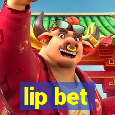 lip bet